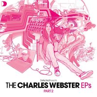 Charles Webster - Defected Presents The Charles Webster EPs, Pt. 2