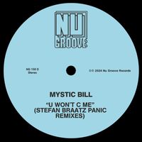 Mystic Bill - U Won’t C Me (Stefan Braatz Remixes)