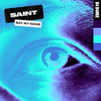 SAINT - Say My Name