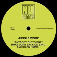 Jungle Wonz - Anybody Out There (Mike Dunn Back On 63rd & Artisan Remix)