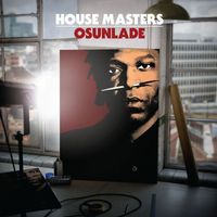 Osunlade - House Masters - Osunlade Mixtape