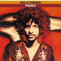 Kings Of Tomorrow - Trouble