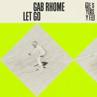 Gab Rhome - Let Go