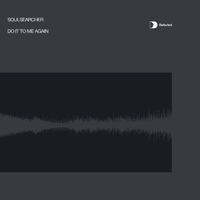 Soulsearcher - Do It To Me Again