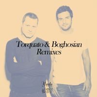 Torquato & Boghosian - Torquato & Boghosian (Remixes)