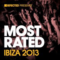 Andy Daniell - Defected Presents Most Rated Ibiza 2013 MixtapeP