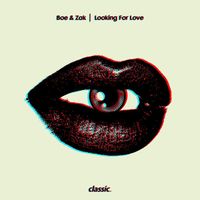 Boe & Zak - Looking For Love