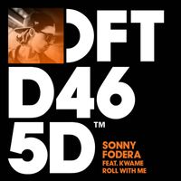 Sonny Fodera featuring Kwame - Roll With Me