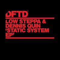 Low Steppa & Dennis Quin - Static System EP