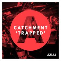 Catchment - Trapped