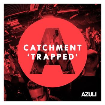 Catchment - Trapped