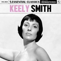 Keely Smith - Essential Classics, Vol. 655: Keely Smith