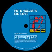Pete Heller's Big Love - Big Love (Dr Packer Remix)