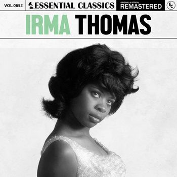 Irma Thomas - Essential Classics, Vol. 652: Irma Thomas