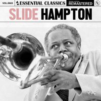 Slide Hampton - Essential Classics, Vol. 665: Slide Hampton