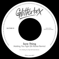 Sure Thing - Holding You Tight (Dr Packer Remix)
