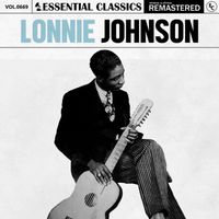 Lonnie Johnson - Essential Classics, Vol. 669: Lonnie Johnson