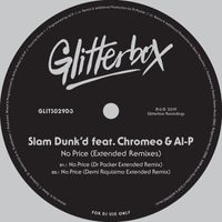 Slam Dunk'd featuring Chromeo & Al-P - No Price (Extended Remixes)