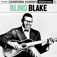 Blind Blake - Essential Classics, Vol. 670: Blind Blake