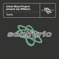Urban Blues Project present Jay Williams - Testify