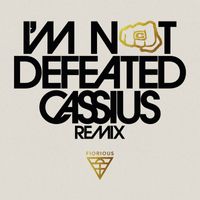 Fiorious - I'm Not Defeated (Cassius Remix)