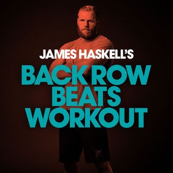 James Haskell - James Haskell’s Back Row Beats Workout