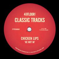 Chicken Lips - He Not In (Edit)