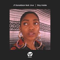 JT Donaldson featuring Liv.e - Stay Inside (Extended Mixes)