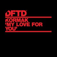 Kormak - My Love For You (Extended Mixes)