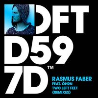 Rasmus Faber featuring Öhrn - Two Left Feet (Remixes)