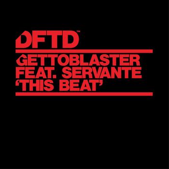 Gettoblaster featuring Servante - This Beat