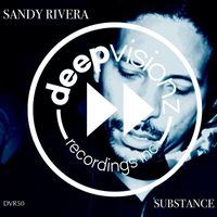 Sandy Rivera - Substance (Sandy Rivera’s Mix)