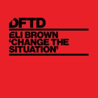 Eli Brown - Change The Situation