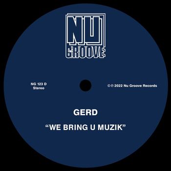 Gerd - We Bring U Muzik