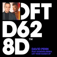 David Penn featuring Ramona Renea - Lift Your Hands Up