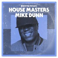 Mike Dunn - Defected presents House Masters - Mike Dunn (Explicit)