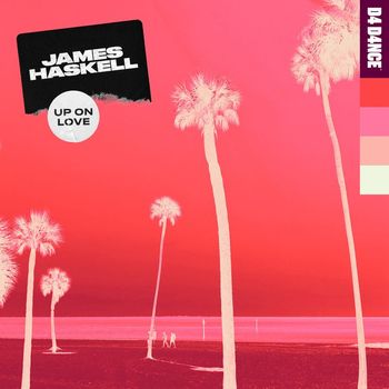 James Haskell - Up On Love