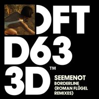SeeMeNot - Borderline (Roman Flügel Remixes)