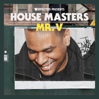 Mr. V - Defected presents House Masters - Mr. V