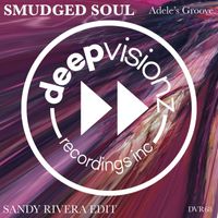 Smudged Soul - Adele's Groove (Sandy Rivera Edit)
