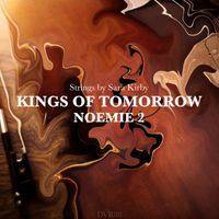 Kings Of Tomorrow - NOEMIE 2 (Paradise Mix)