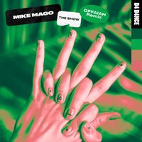 Mike Mago - The Show (OFFAIAH Remix)