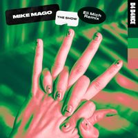 Mike Mago - The Show (Eli Mich Remix)