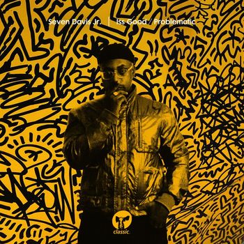 Seven Davis Jr. - Iss Good / Problematic