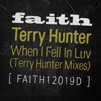 Terry Hunter - When I Fell In Luv (Terry Hunter Mixes)