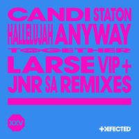 Candi Staton - Hallelujah Anyway (Larse VIP & Jnr SA Remixes)