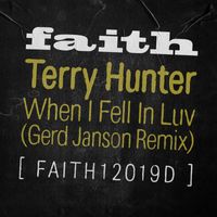 Terry Hunter - When I Fell In Luv (Gerd Janson Remix)