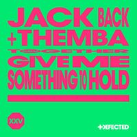 Jack Back, THEMBA & David Guetta - Give Me Something To Hold