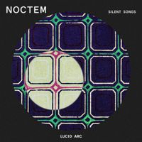 NOCTEM - Lucid Arc