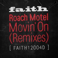 Roach Motel - Movin’ On (Remixes)